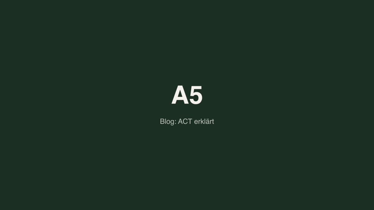 ACT verständlich erklärt